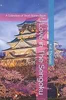 Love in the Sengoku : A Collection of Short Stories Book Two 1983370207 Book Cover