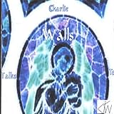  Charlie Talks to Walls
