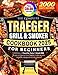 Produktbild The Complete Traeger Grill & Smoker Cookbook for Beginners: 2000 Days of Flavorful, Tasty & Simple BBQ Recipes to Improve Your Outdoor Grill & Smoker Skills On a Budget (Full Color Edition)