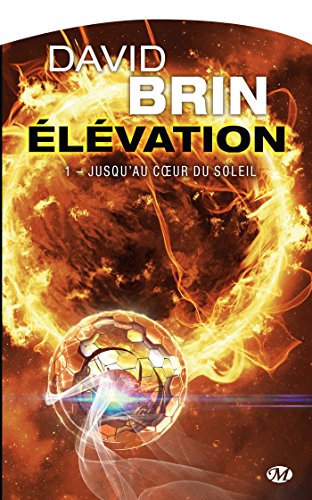 Télécharger Jusqu'au cœur du Soleil: Élévation, T1 PDF