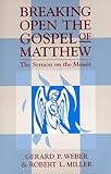 Breaking Open the Gospel of Matthew: The Sermon on the Mount (Breaking Open the Gospels Series ; Vol. 4)