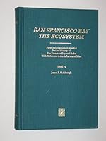 San Francisco Bay: The ecosystem : further investigations into the natural history of San Francisco Bay and Delta with reference to the influence of man 0934394113 Book Cover