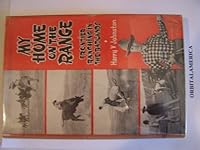 My Home On The Range: Frontier Life In The Badlands B000BWUQZ6 Book Cover