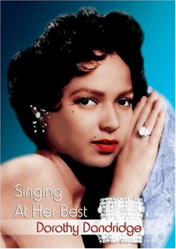 E1 ENTERTAINMENT Dorothy Dandridge: Singing at HER Best