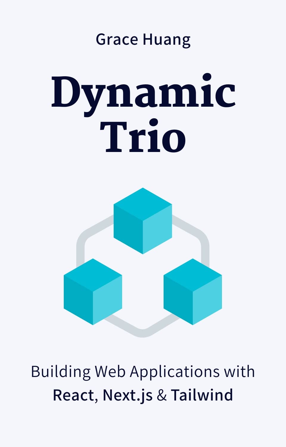 Amazon.com: Dynamic Trio: Building Web Applications with React, Next.js ...