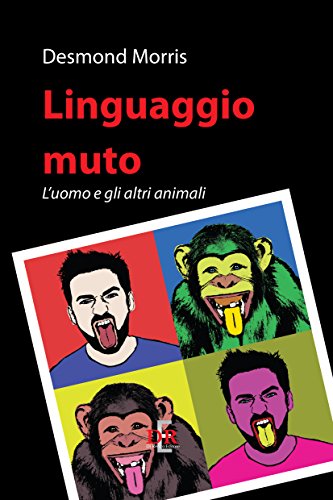Linguaggio muto: L’uomo e gli altri animali (I Dialoghi) (Italian Edition)