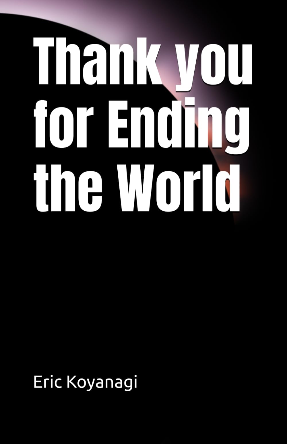 Thank you for Ending the World