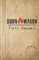 BurnWagon Field Manual: 2013 1490324070 Book Cover