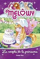 Melowy. La recepta de la primavera 849137552X Book Cover