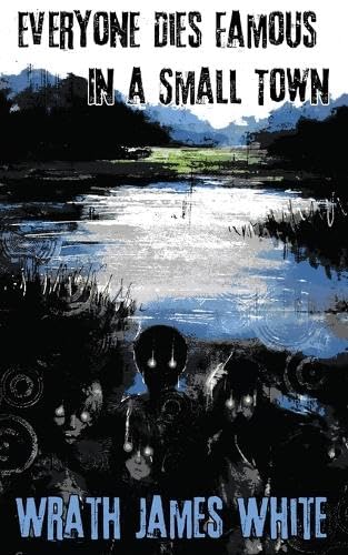 Cover of Everyone Dies Famous in a Small Town