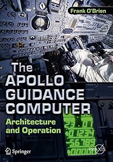 The Apollo Guidance Computer: Architecture and Operation