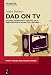 Produktbild Dad on TV: Sitcoms, Vaterschaft und das Ideal der Kernfamilie in den USA, 1981-1992 (Family Values and Social Change, 2, Band 2)