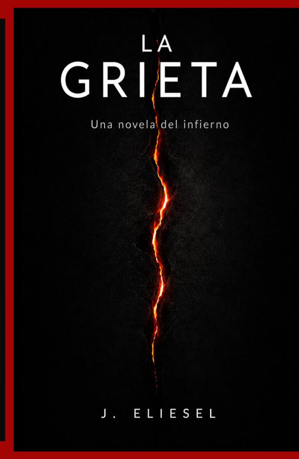 LA GRIETA: Una novela del infierno (La Risa de los Condenados)
