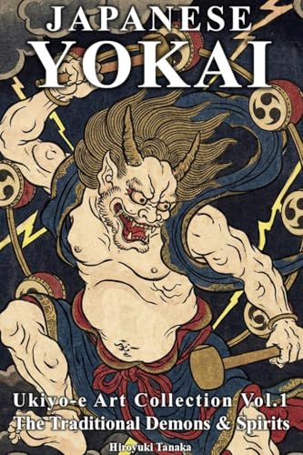 JAPANESE YOKAI: Ukiyo-e Art Collection Vol.1 - The Traditional Demons & Spirits