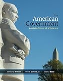 American Government: Institutions and Policies, 14th Edition