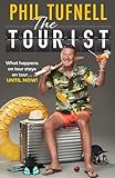 The Tourist: What happens on tour stays on tour … until now! (English Edition)