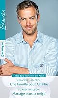 Une famille pour Charlie - Mariage sous la neige (Les miracles de Noël (Les miracles de Noël TOME 3 & 4)) 2280367734 Book Cover