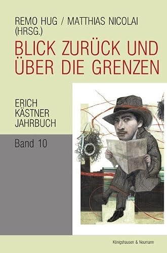 Blick zurück und über die Grenzen: Erich Kästner Jahrbuch, Band 10