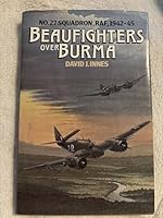 Beaufighters over Burma: No. 27 Squadron, Raf, 1942-45 0713715995 Book Cover