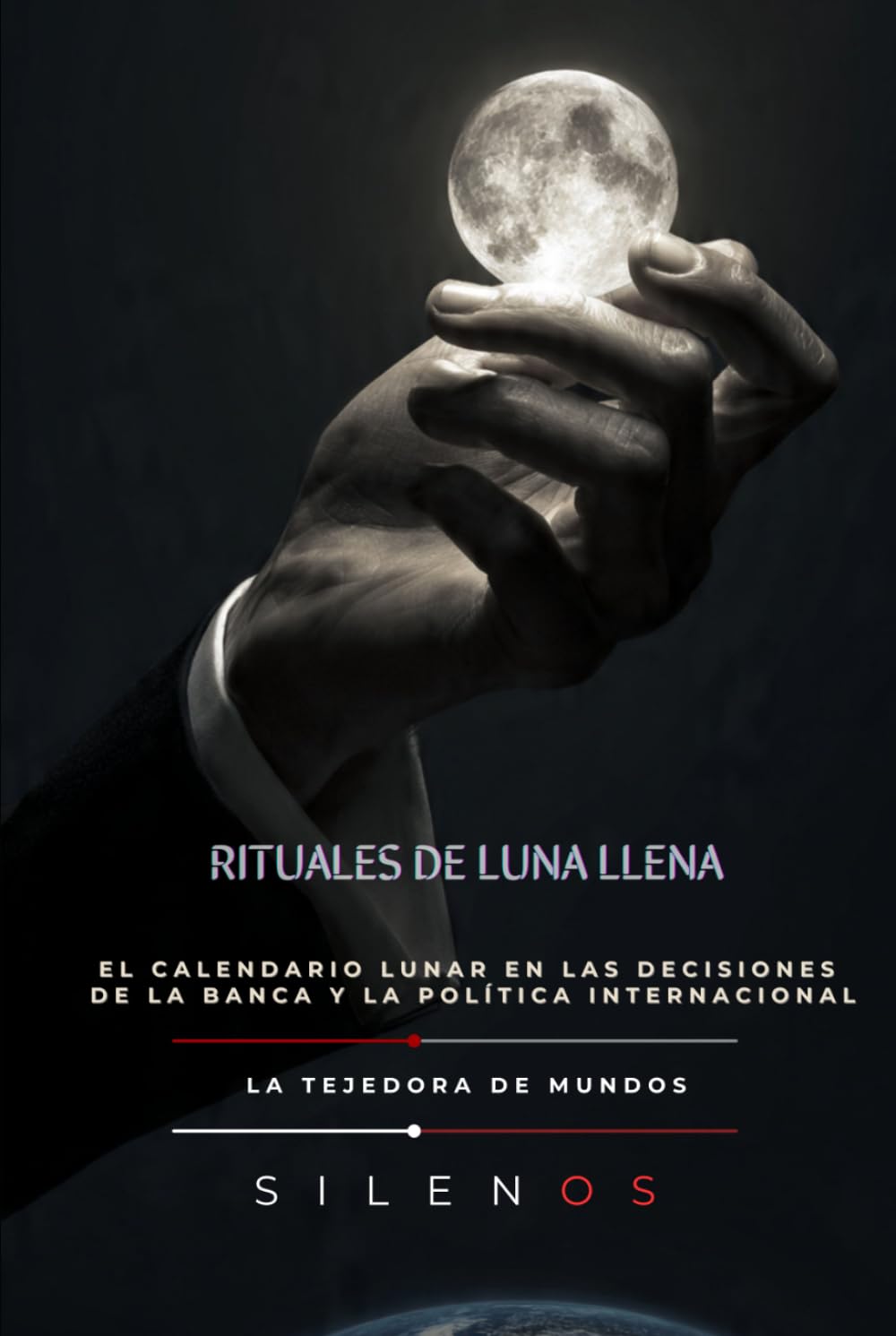 RITUALES DE LUNA LLENA: El calendario lunar en las decisiones de la banca y la política internacional (Illuminati)