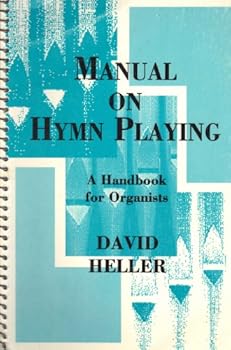 Paperback Manual on Hymn Playing: A Handbook for Organists Book