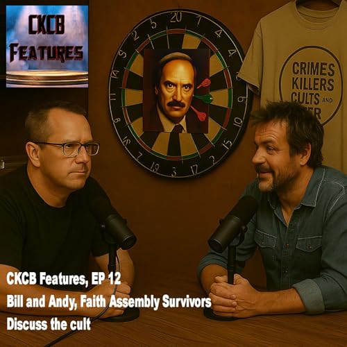 『CKCB Features, EP 12: 2 Faith Assembly Cult Survivors Discuss It』のカバーアート