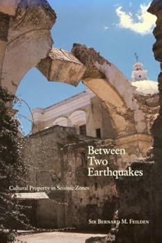 Paperback Between Two Earthquakes: Cultural Property in Seismic Zones Book