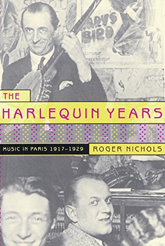 The Harlequin Years: Music in Paris 1917-1929 -  Nichols, Roger, Hardcover