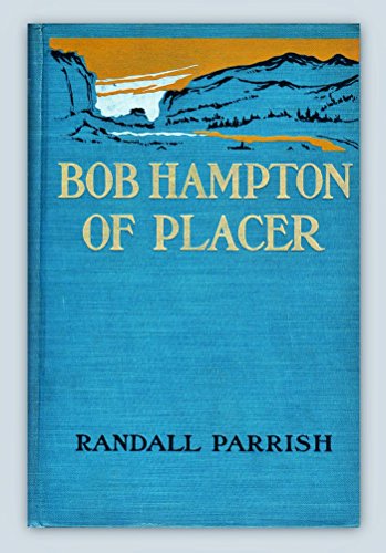 Bob Hampton of Placer [Unknown] B00085VLVO Book Cover