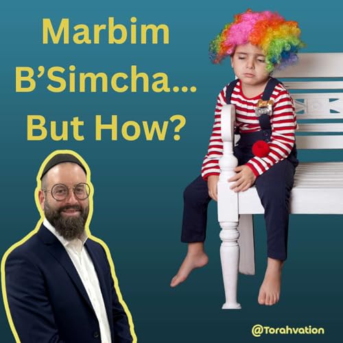 Marbim B'simcha...But How?