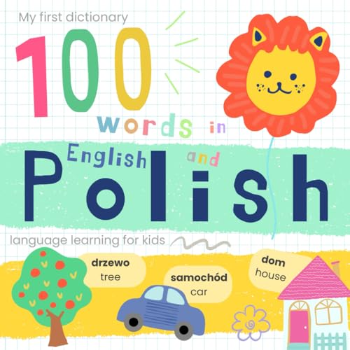 My First Dictionary 100 words in Polish and English, Polish Language Learning for...
