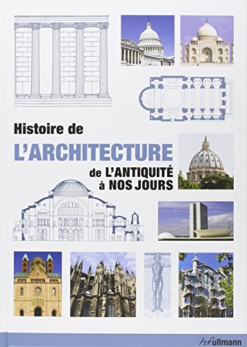 Histoire de l'architecture: De l'Antiquité à nos jours