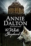 White Shepherd, The (An Anna Hopkins Mystery, 1)