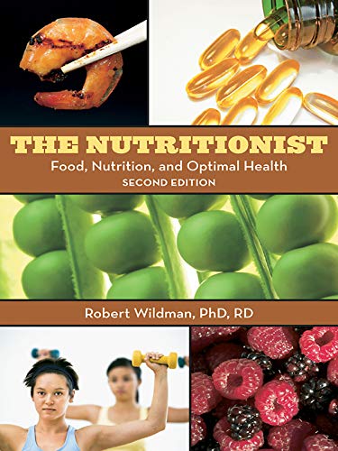 The Nutritionist: Food, Nutrition, and Optimal Health, 2nd Edition      1st Edition, Kindle Edition
