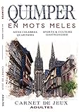 quimper bretagne aussprache  QUIMPER en mots mêlés: Carnet de Jeux pour adultes  Quimper  Mots cachés  Quimper livre  Quimper activités  Quimper insolite