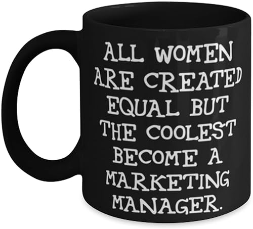Inappropriate Marketing manager Gifts, All Women Are Created Equal but the, Useful 11oz 15oz Mug For Coworkers From Colleagues, Marketing manager