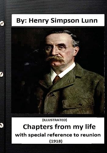 Chapters from My Life: With Special Reference to Reunion (1918) (ILLUSTRATED)
