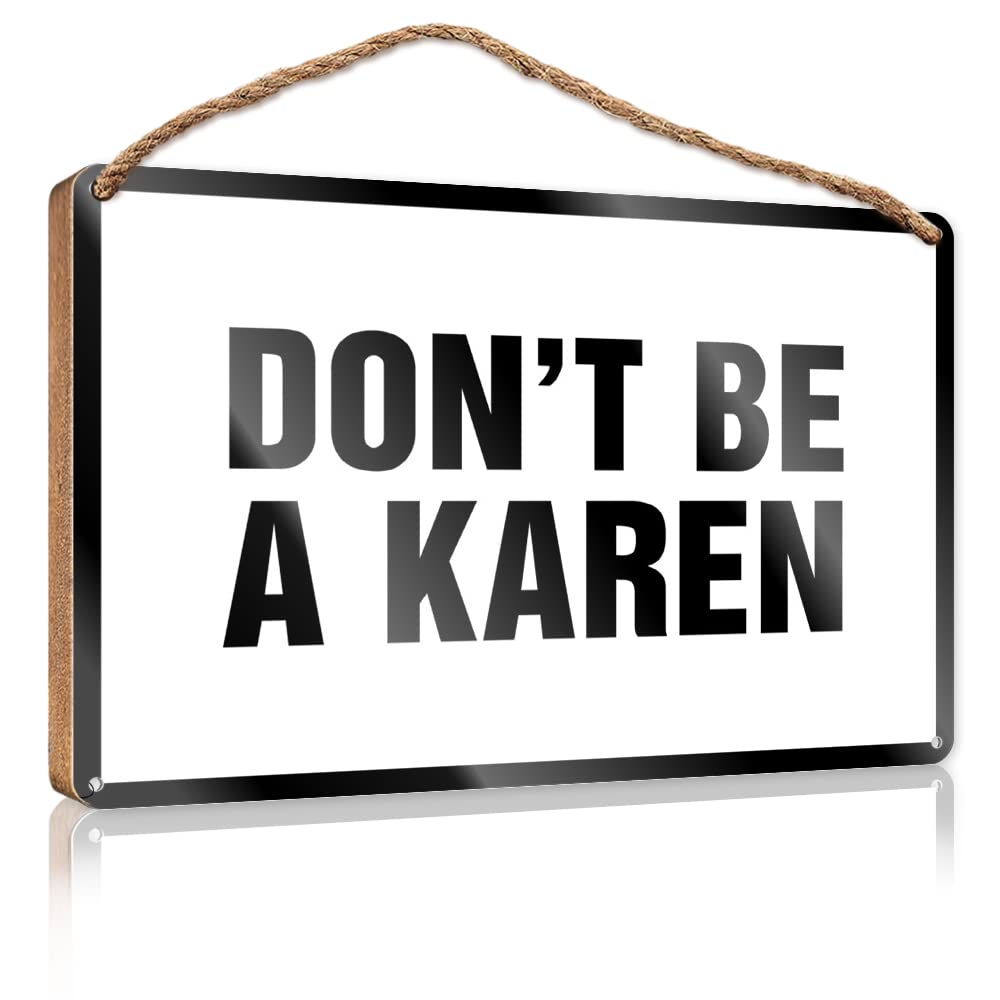 FZFN Spring Porch Sign Don'T Be A Karen Wooden Sign Restroom Decor Welcome Sign For Front Porch Standi(15X28CM)