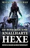 budapest bardamen  Magie & Freundschaft (So wird man eine knallharte Hexe 2)