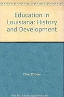 Education in Louisiana : history and development B0000E92IQ Book Cover