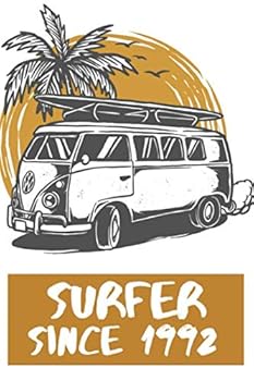 Surfer since 1992 Notebook Birthday Surf Gift : Lined Notebook / Journal Gift, 101 Pages, 6x9, Soft Cover, Matte Finish