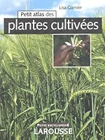 Petit Atlas Plantes Cultivees 2035751314 Book Cover