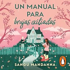 Un manual para brujas exiliadas [A Witch's Guide to Magical Innkeeping] Audiolibro Por Sangu Mandanna, Eva Carballeira Díaz - translator arte de portada