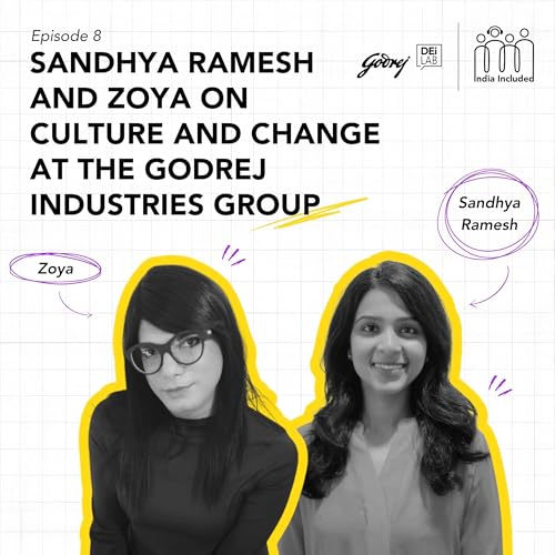 Sandhya Ramesh and Zoya on Culture and Change at the Godrej Industries Group