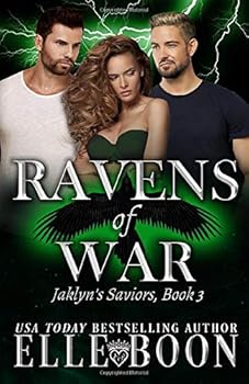 Jaklyn's Saviors - Book #3 of the Ravens of War