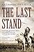 Produktbild The Last Stand: Custer, Sitting Bull and the Battle of the Little Big Horn