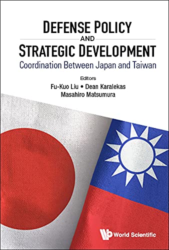 Defense Policy And Strategic Development: Coordination Between Japan And Taiwan