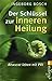 Produktbild Der Schlüssel zur inneren Heilung: Bewusst leben mit PRI