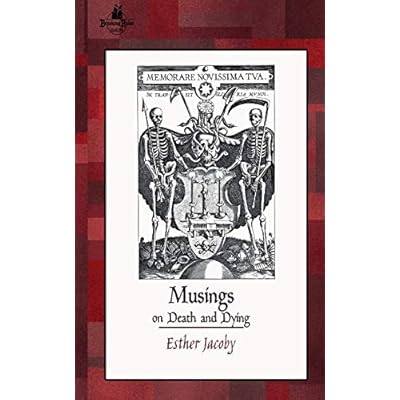 Musings on Death and Dying