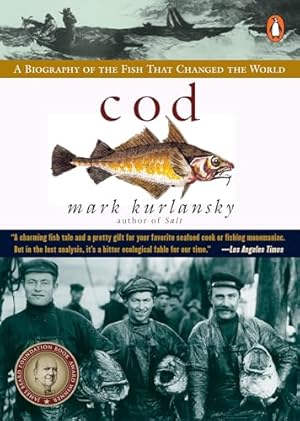 Cod: A Biography of the Fish that Changed the World